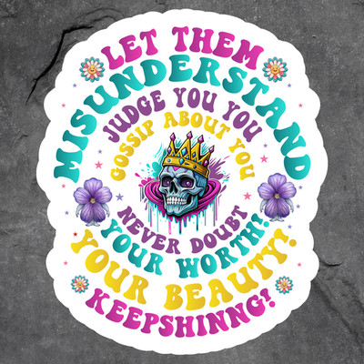 Let them sticker vinyl decal skull crown positive message gothic aesthetic