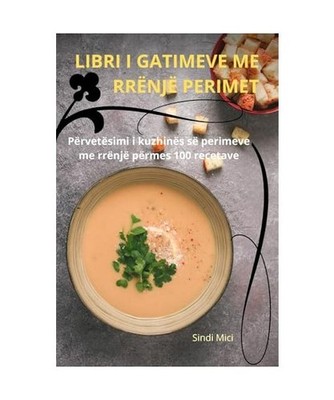 LIBRI I GATIMEVE ME RRËNJË PERIMET, Sindi Mici