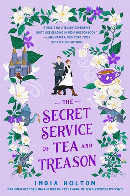 The Secret Service of Tea and Treason | Dangerous Damsels series book 3 | Holton