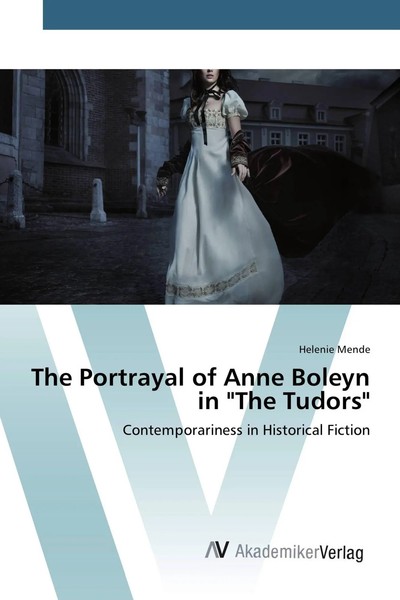 Helenie Mende | The Portrayal Of Anne Boleyn In The Tudors | Taschenbuch (2014)-image