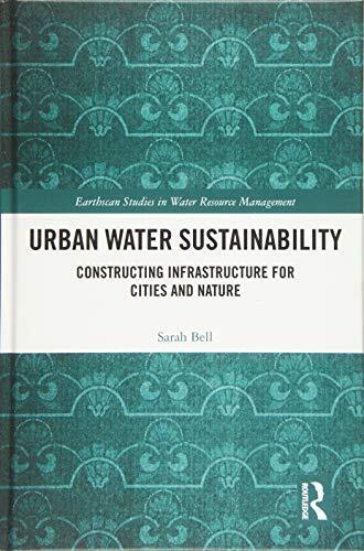 URBAN WATER SUSTAINABILITY: CONSTRUCTING INFRASTRUCTURE By Sarah Bell EXCELLENT - Picture 1 of 1