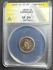1859 Indian Head Cent - ANACS VF  20 Newly Graded / New Holder  corroded