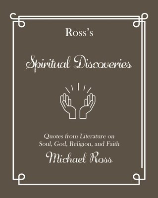 Ross's Spiritual Discoveries : Quotes About Soul, God, Religion and Faith, Ha...
