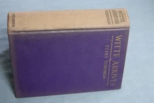 WITTE ARRIVES, A NOVEL BY ELIAS TOBENKIN 1916 HC