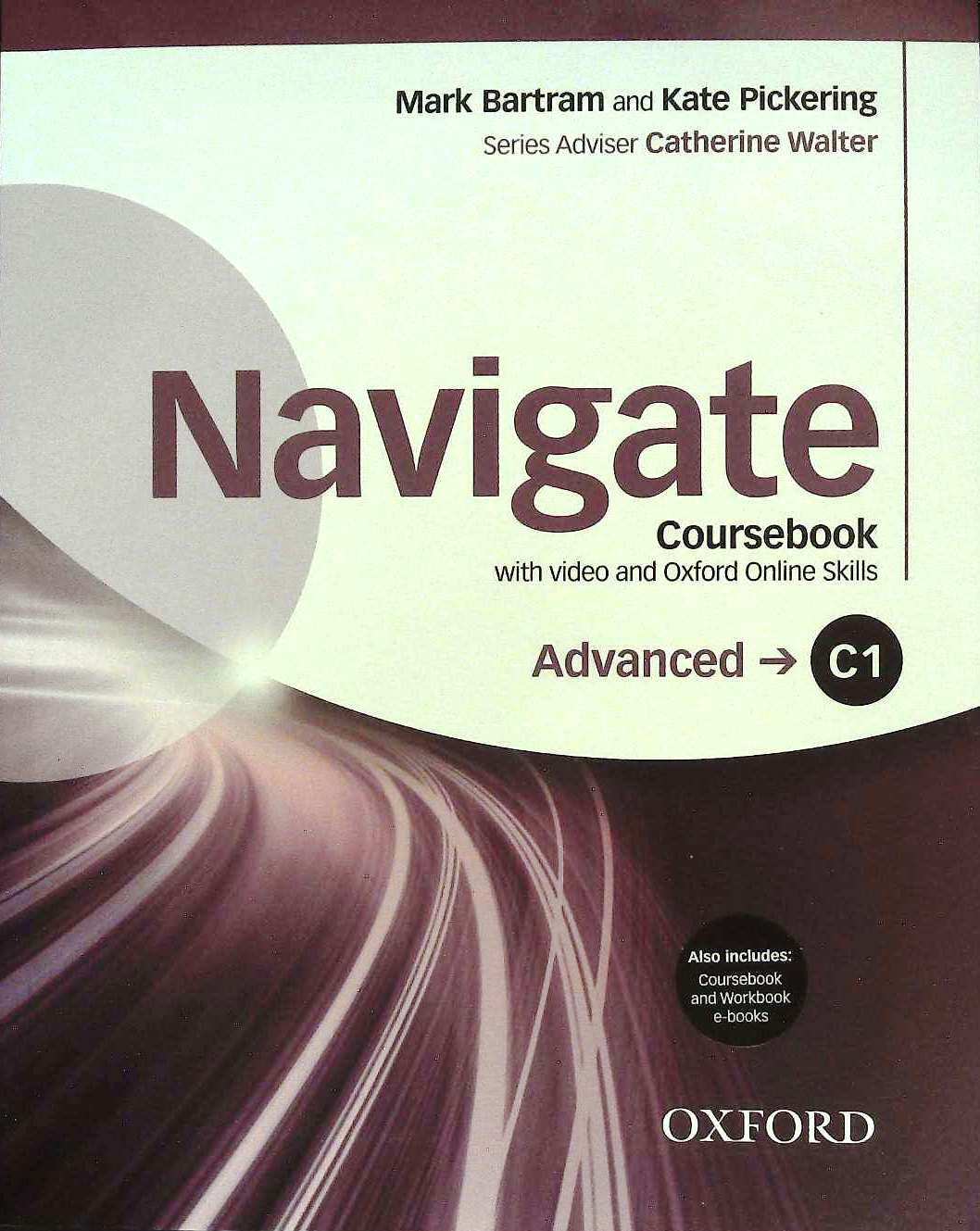 Oxford NAVIGATE C1 Advanced Coursebook with Video ONLINE SKILLS & e-Bks @NEW
