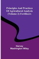 Principles And Practices Of Agricultural Analysis (Volume 2) Fertilizers Wiley