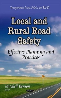 Local & Rural Road Safety: Effective Planning & Practices by Mitchell Benson (En