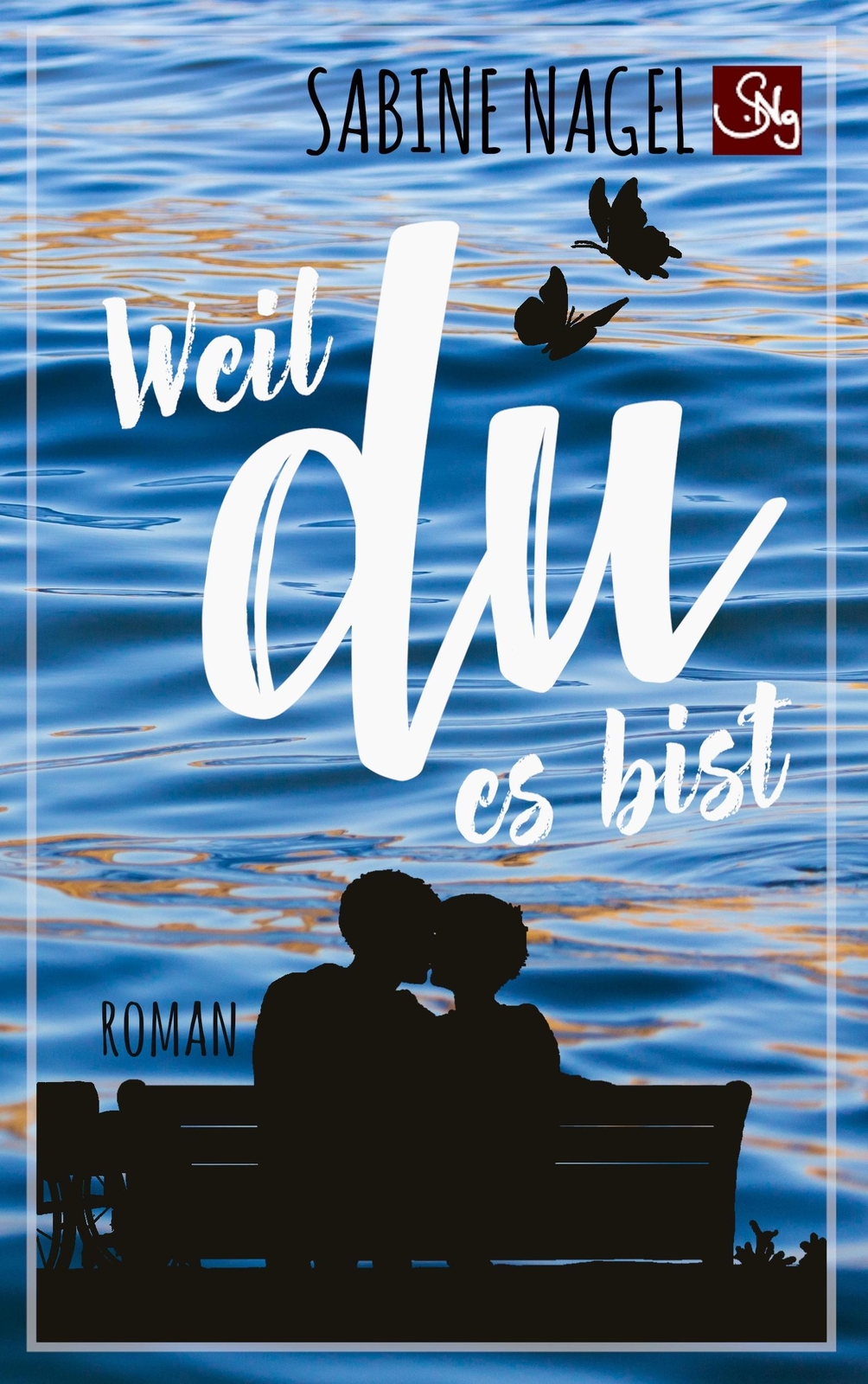 Thumbnail - Sabine Nagel | Weil Du Es Bist | Taschenbuch | Deutsch (2019) |