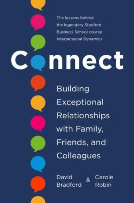 Connect: Building Exceptional Relationships with Family, Friends, and Colleague