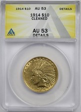 1914 $10 ANACS AU 53 Details CLEANED Indian Head Gold Eagle