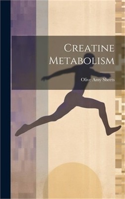 Creatine Metabolism (Hardback or Cased Book)