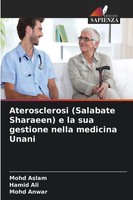 Mohd Aslam (U. A.) | Aterosclerosi (Salabate Sharaeen) E La Sua Gestione...