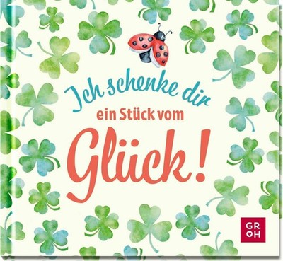 Ich schenke dir ein Stück vom Glück Julia Buck