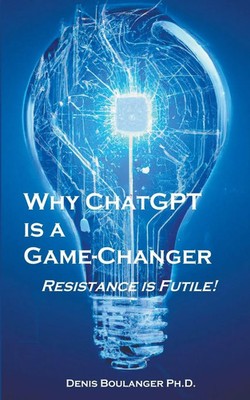 Denis Boulanger | Why ChatGPT is a Game-Changer | Taschenbuch | Englisch (2023)