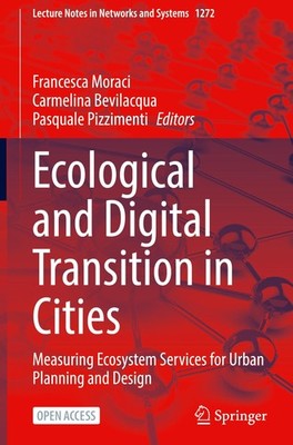 Ecological and Digital Transition in Cities Francesca Moraci