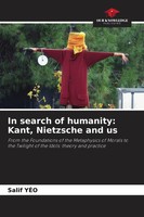 In Search Of Humanity: Kant, Nietzsche And Us Salif YéO Taschenbuch Englisch