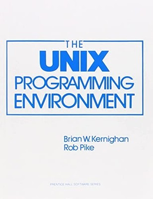 The UNIX Programming Environment, Paperback  by B. W. Kernighan