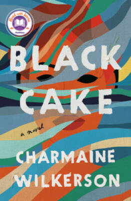 Black Cake: A Novel - Hardcover By Wilkerson, Charmaine - VERY GOOD