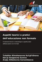 Aspetti Teorici E Pratici Dell'educazione Non Formale Kul'gil'Dinova (U. A.)