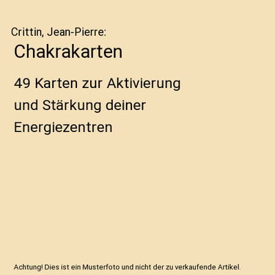 Chakrakarten: 49 Karten zur Aktivierung und Stärkung deiner Energiezentren: 49 