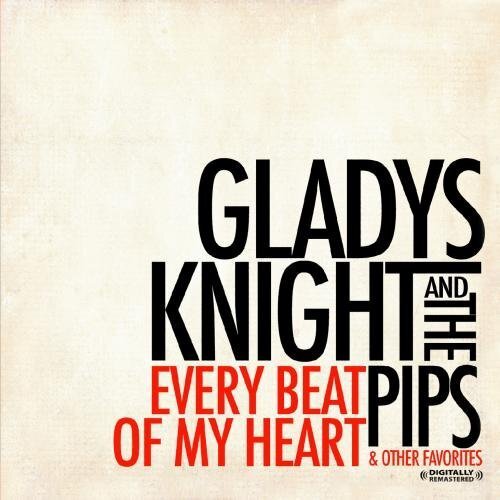Gladys Knight And  Every Beat Of My Heart & Other Favorites (Digitally Rem (CD)