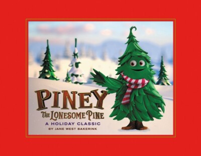 Piney The Lonesome Pine: A Holiday Classic