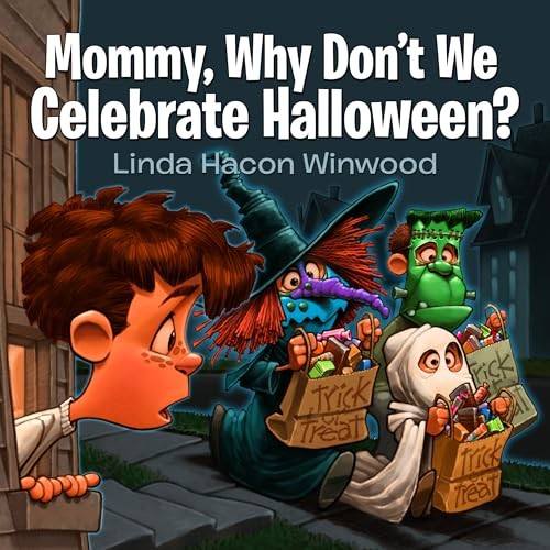 Mommy, Why Don't We Celebrate Halloween? (The ""Mommy... - Hacon Winwood, Linda