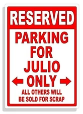 Personalized Parking Sign Wall Decal Metal Sign No Parking Customized for JULIO
