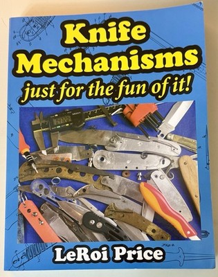 Knife Mechanisms Just for the fun of it! - Leroi Price