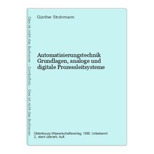Automatisierungstechnik Grundlagen, analoge und digitale Prozessleitsyste 267216