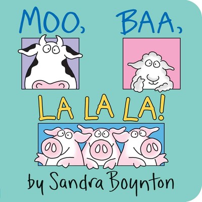 Moo, Baa, La La La! - board book Boynton, Sandra