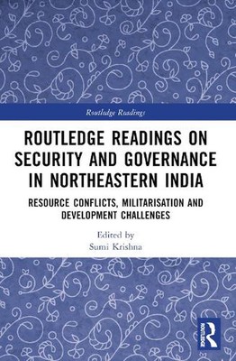 Routledge Readings on Security and Governance in Northeastern India: Resource Co
