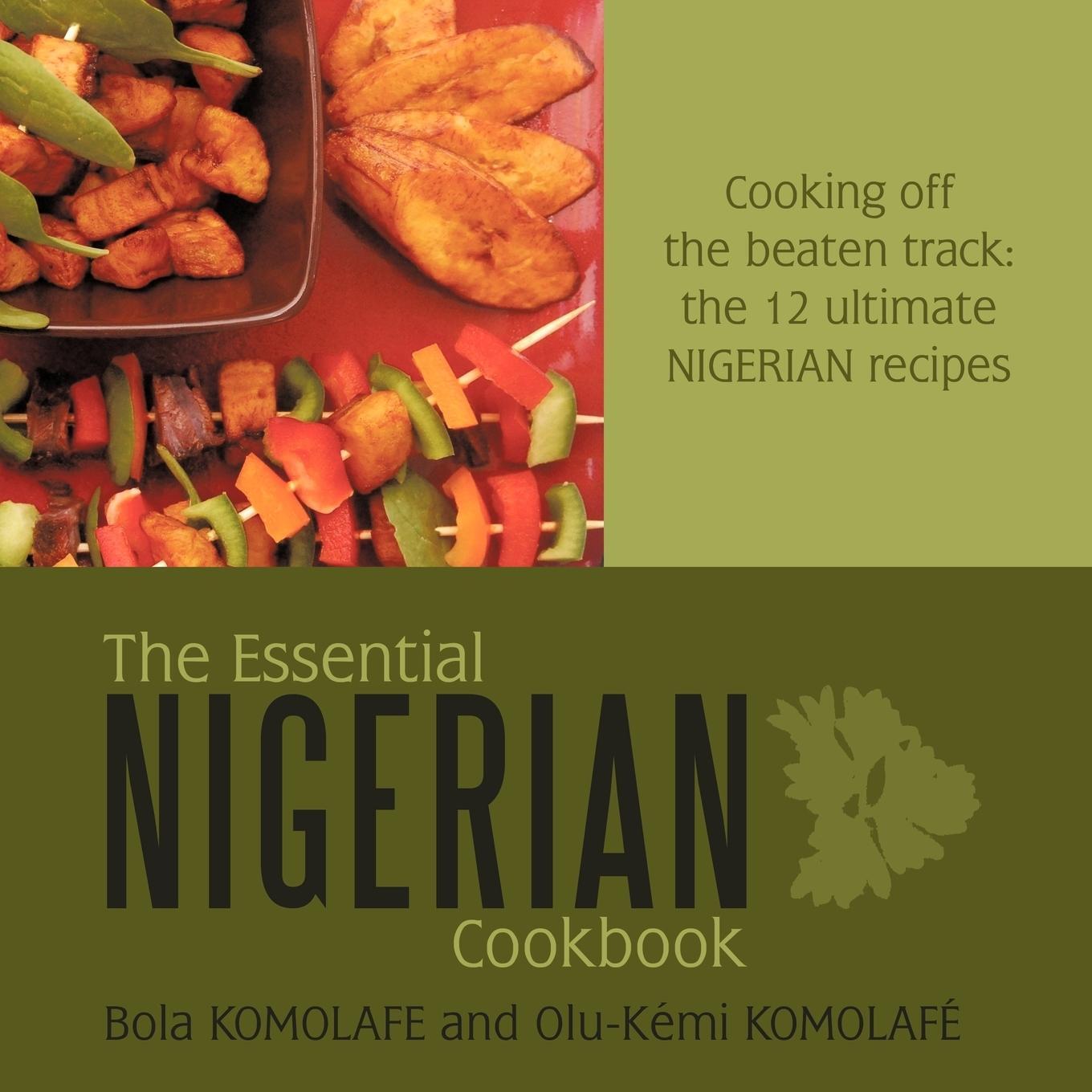 Thumbnail - The Essential Nigerian Cookbook | Bola And Olu-kmi Komolafe |