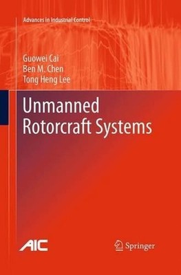 Unmanned Rotorcraft Systems by Guowei Cai (English) Paperback Book