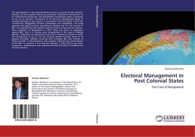 Electoral Management in Post Colonial States Hasibur Rahaman