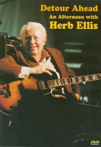 Detour Ahead: An Afternoon with Herb Ellis (DVD) Herb Ellis
