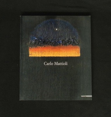Carlo Mattioli 2004 Katalog Ausstellung Parma Zeitgenössische Kunst 20. Jahrhundert