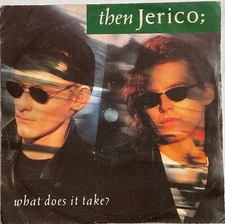 Then Jerico - What Does It Take - 7” Vinyl Single
