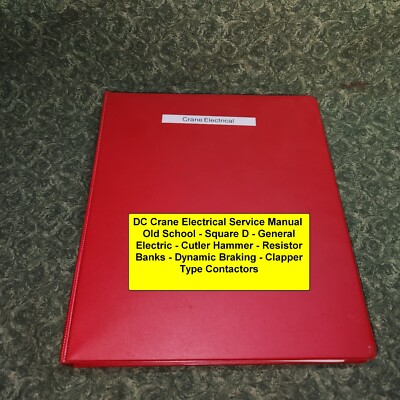 DC Bridge Crane Electrical Service Sq D / GE / Cutler Hammer Manual (BK002)