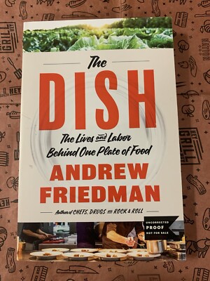 The Dish: The Lives and Labor Behind One Plate of Food: A Vivid Exploration