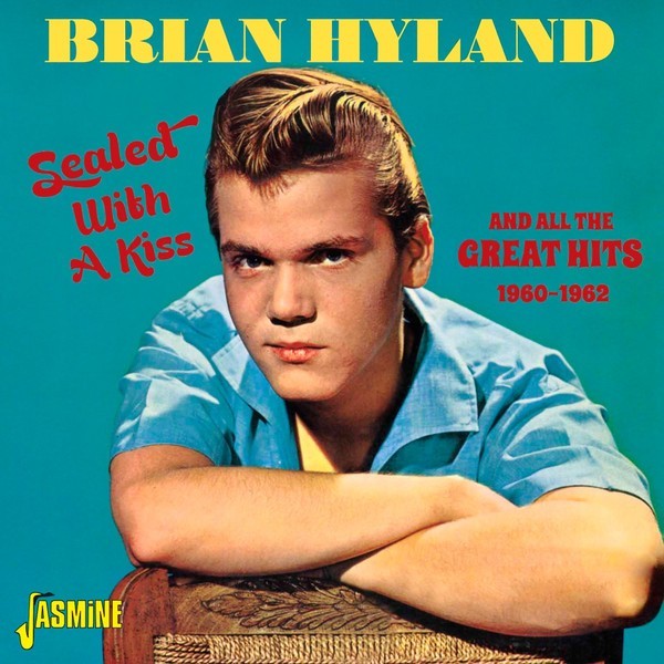 Brian Hyland Sealed With A Kiss And All The Great Hits 1960-1962 2-CD 2014