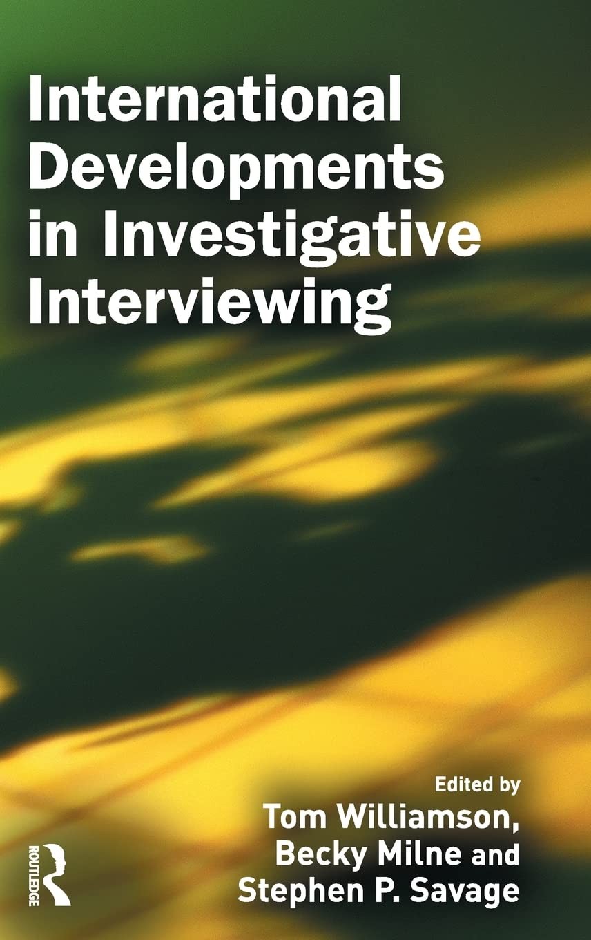 International Developments in Investigative Interviewing,