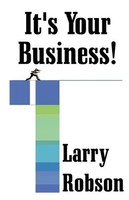 It's Your Business! Larry Robson Taschenbuch Kartoniert / Broschiert Englisch