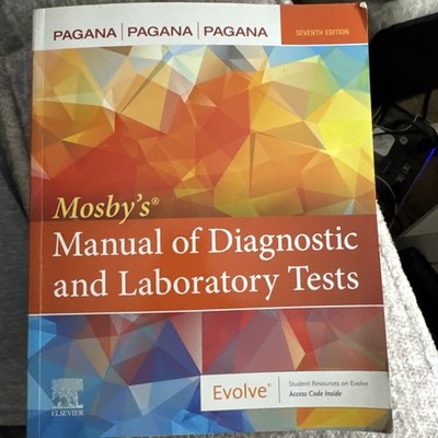 Mosby's  Manual of Diagnostic and Laboratory Tests by Timothy J. Pagana, Theresa