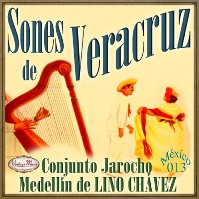 Conjunto Jarocho Medellin Lino Chavez Mexico Collection CD #13/100 Son Veracruz