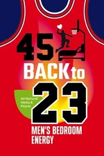 45 Back To 23 Men's Bedroom Energy ** EBAY SPECIAL PRICING**