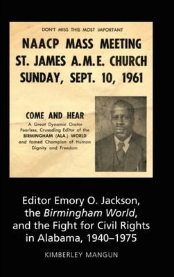 Kitch - Editor Emory O. Jackson the Birmingham World and the Fight f - X555z