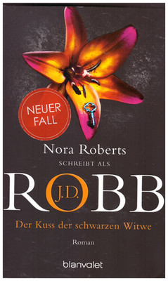 J.D.Robb / Der Kuss der schwarzen Witwe / Bd. 49