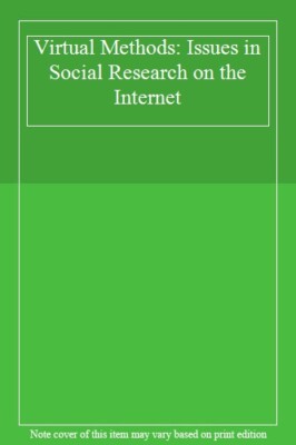 Virtual Methods: Issues in Social Research on the Internet by Hine, Hine New-,