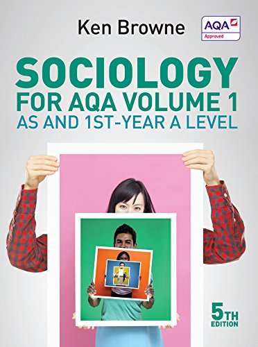 Sociology for AQA, Vol. 1: AS and 1st-Year A Level-Ken Browne